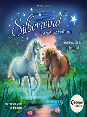 cover image of Silberwind, das weiße Einhorn (Band 4)--Sturmwolkes Geheimnis